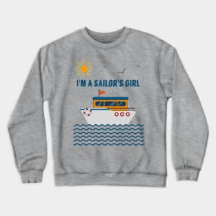 I'm a Sailor's Girl Crewneck Sweatshirt